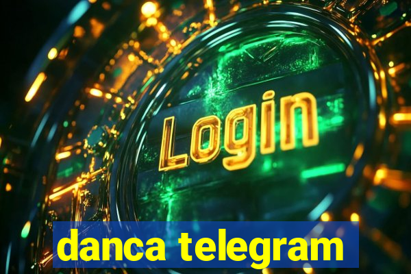 danca telegram